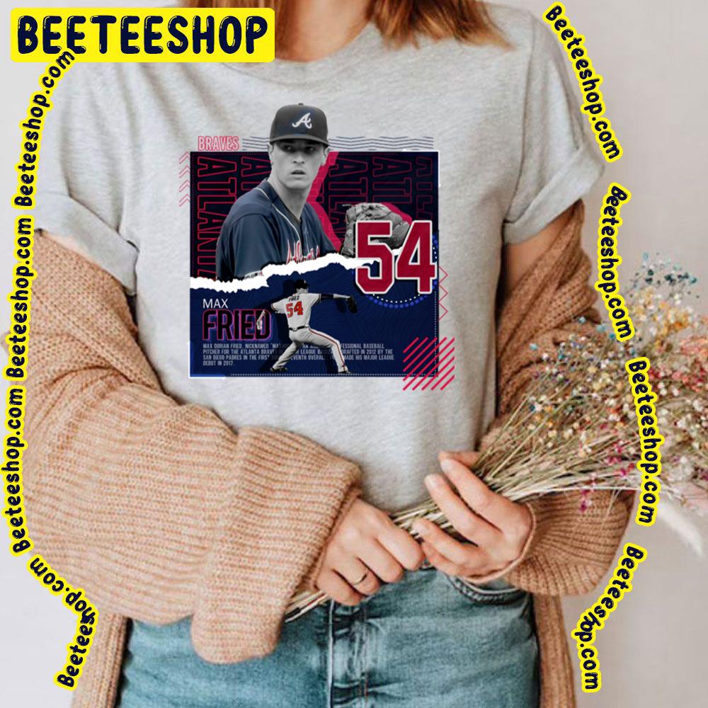 54 Max Fried Baseball Trending Unisex T-Shirt 54 Max Fried Baseball Trending Unisex T-Shirt