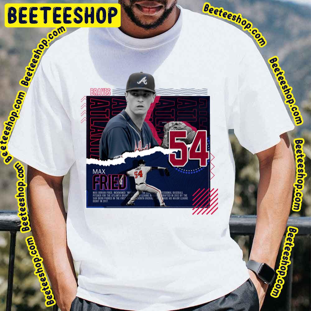 54 Max Fried Baseball Trending Unisex T-Shirt 54 Max Fried Baseball Trending Unisex T-Shirt