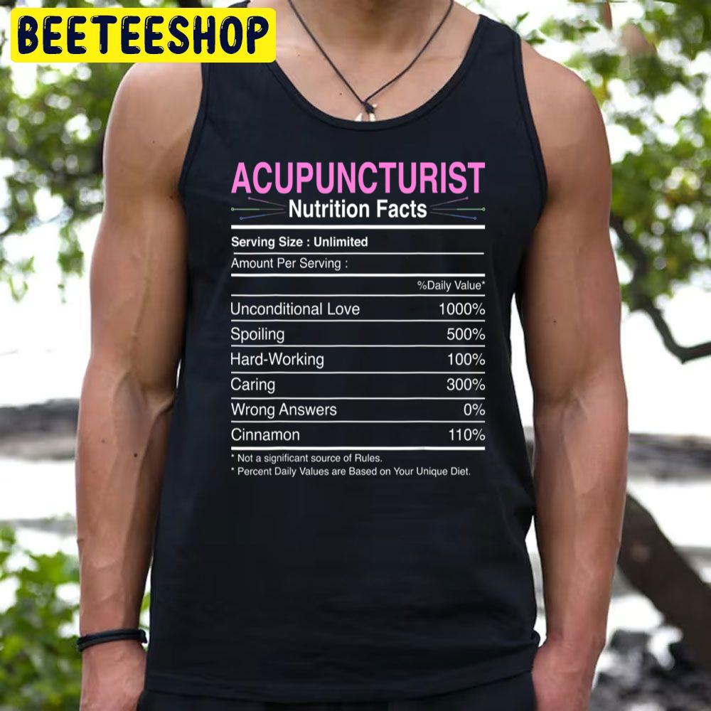 Acupuncturist Nutrition Facts Acupress Trending Unisex T-Shirt Acupuncturist Nutrition Facts Acupress Trending Unisex T-Shirt