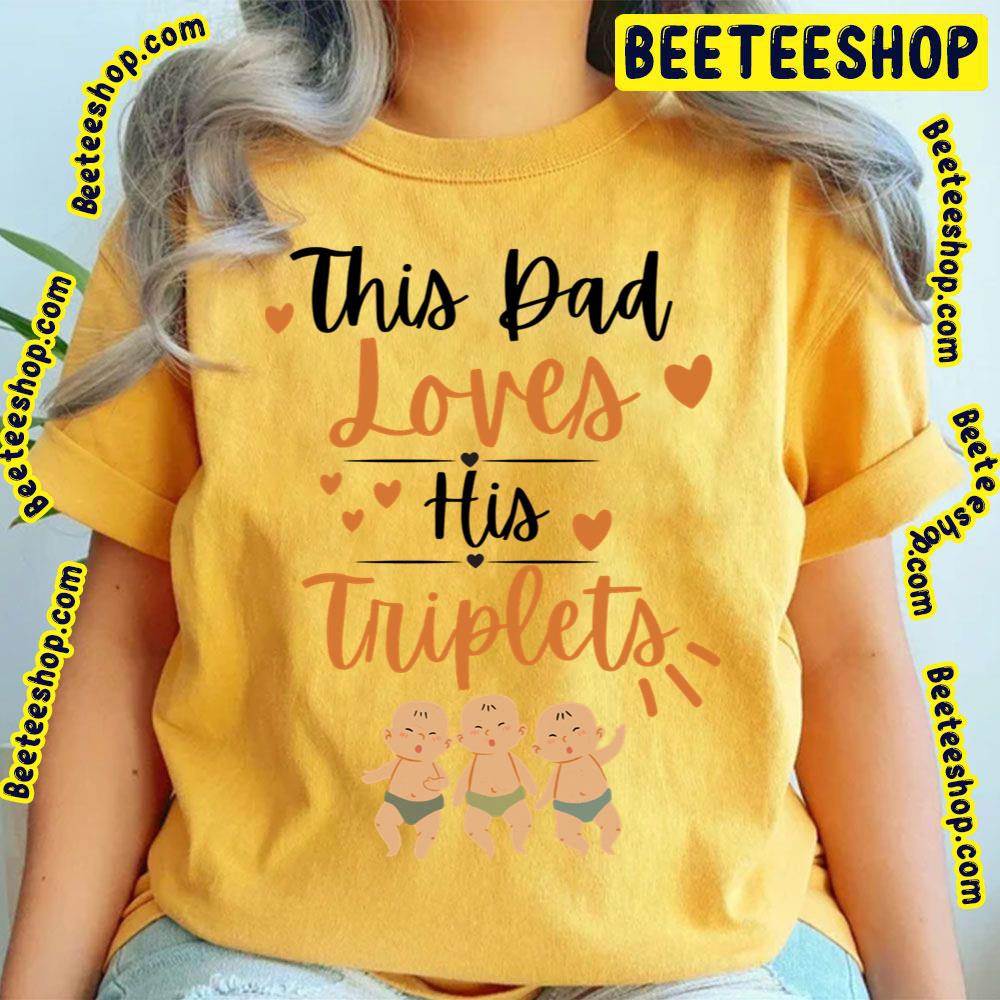 Art This Dad Loves His Triplets Unisex T-Shirt Art This Dad Loves His Triplets Unisex T-Shirt