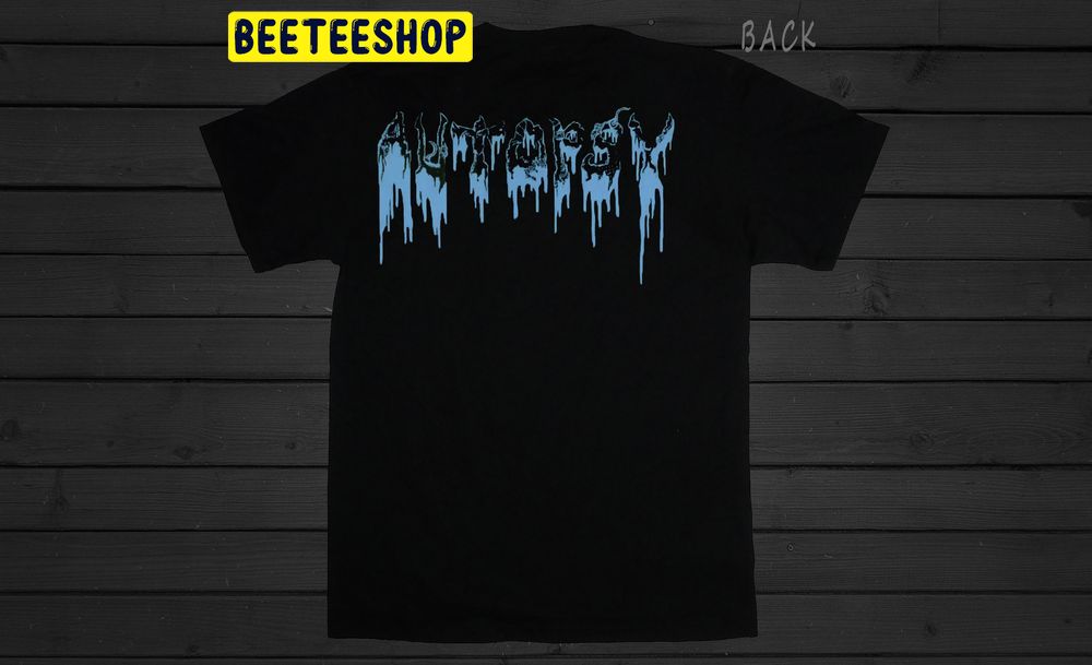 Autopsy Macabre Eternal Double Side Trending Unisex Shirt Autopsy Macabre Eternal Double Side Trending Unisex Shirt