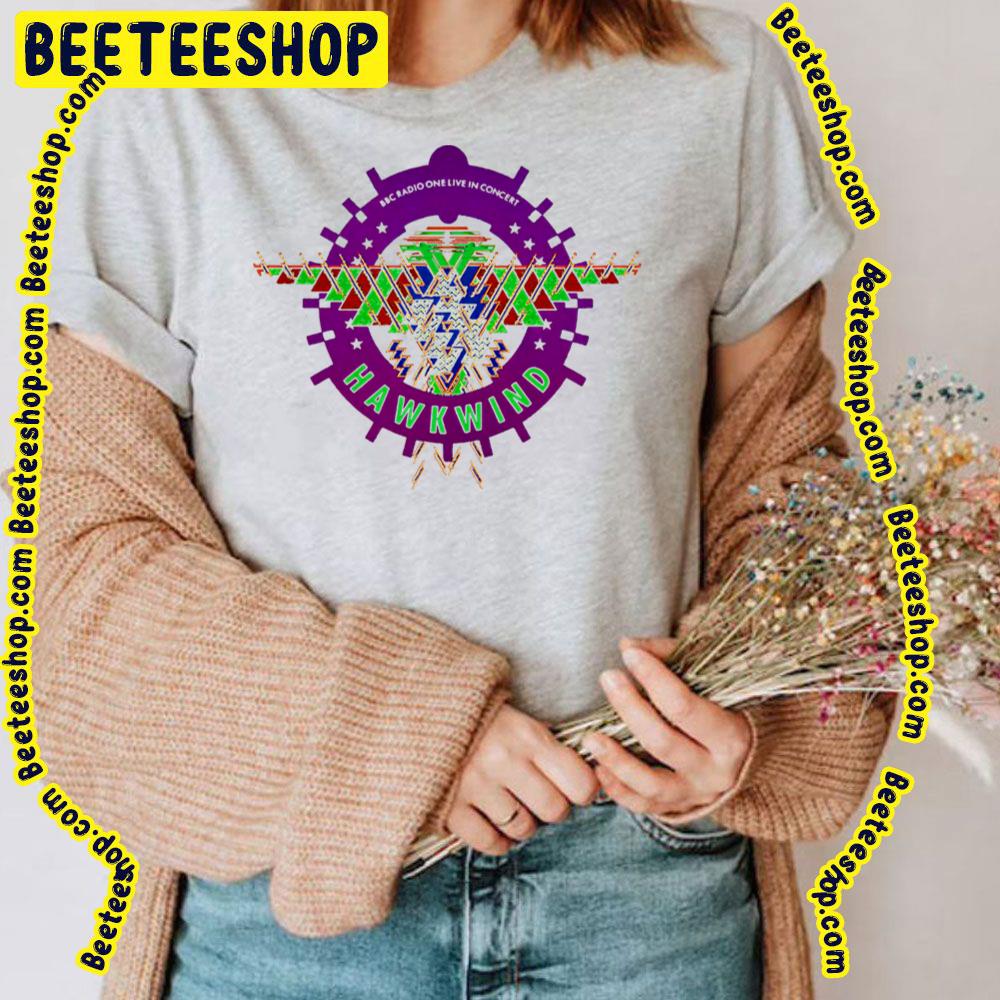 Bbx Radio One Live In Concert Hawkwind Trending Unisex T-Shirt Bbx Radio One Live In Concert Hawkwind Trending Unisex T-Shirt