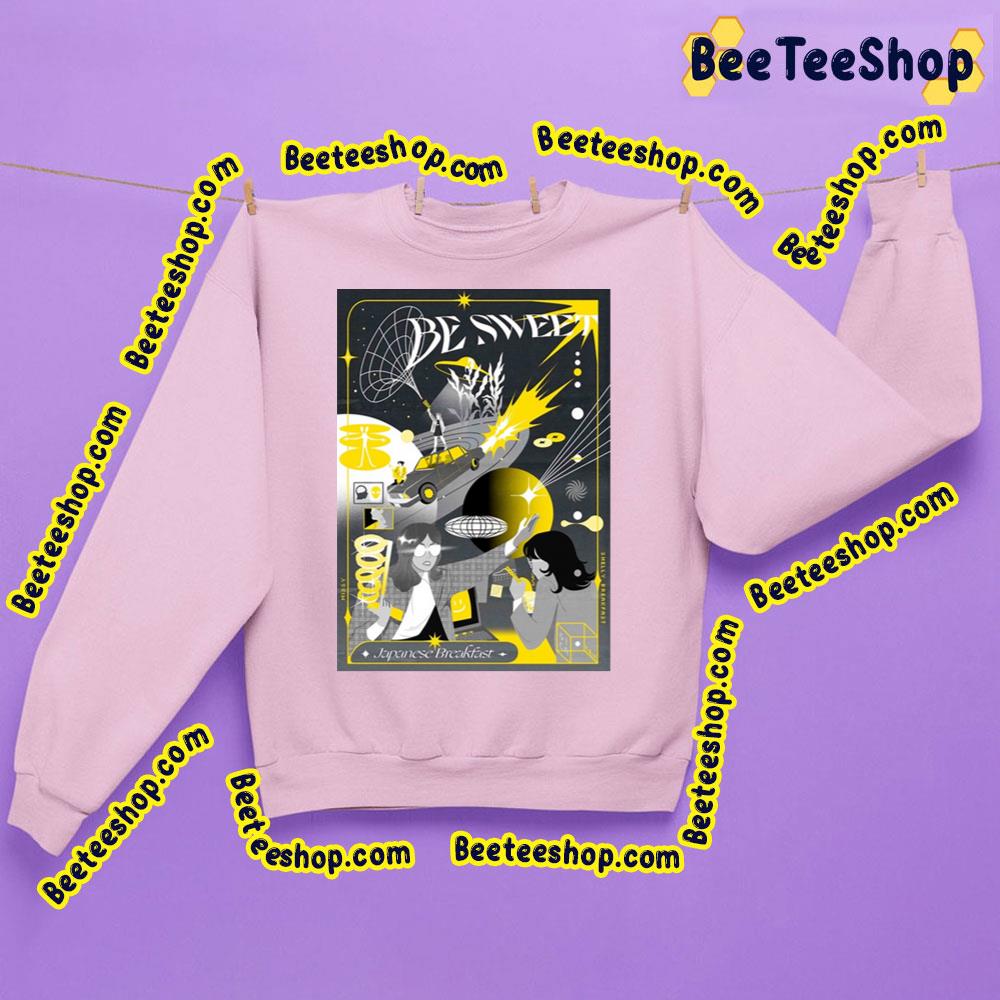 Be Sweet Trending Unisex Sweatshirt Be Sweet Trending Unisex Sweatshirt