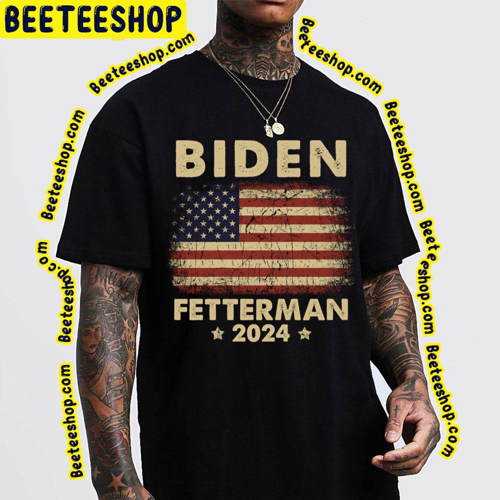 Biden Fetterman 2024 Election For President Unisex T-Shirt Biden Fetterman 2024 Election For President Unisex T-Shirt