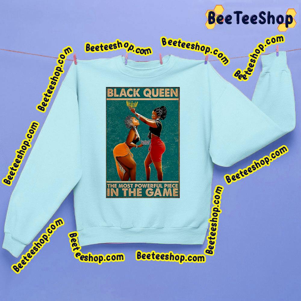 Black Queen The Most Powerful Piece In The Game Trending Unisex Sweatshirt Black Queen The Most Powerful Piece In The Game Trending Unisex Sweatshirt