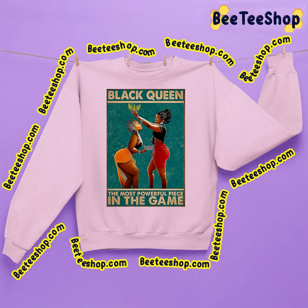 Black Queen The Most Powerful Piece In The Game Trending Unisex Sweatshirt Black Queen The Most Powerful Piece In The Game Trending Unisex Sweatshirt