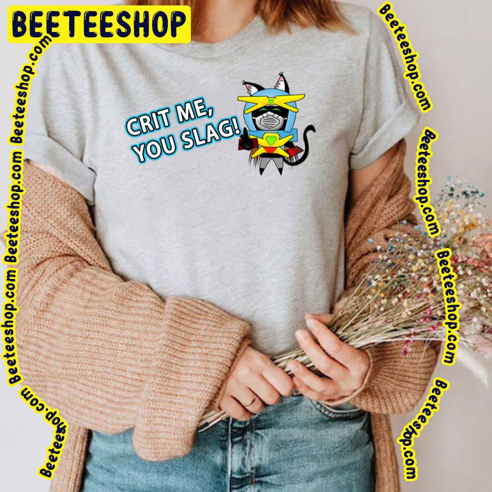 Crit Me You Slag Trending Unisex T-Shirt Crit Me You Slag Trending Unisex T-Shirt