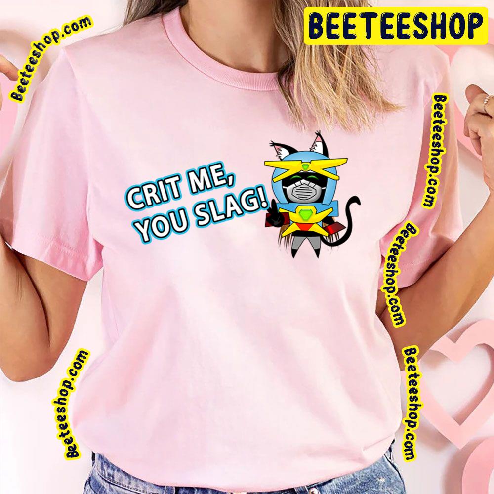 Crit Me You Slag Trending Unisex T-Shirt Crit Me You Slag Trending Unisex T-Shirt