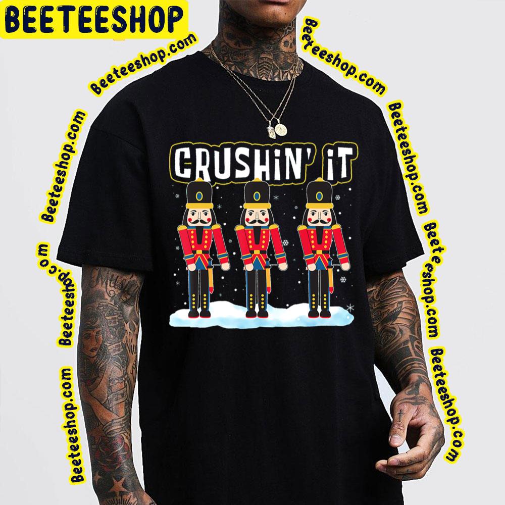 Crushin It Flossing Nutcracker Christmas Dance Trending Unisex T-Shirt Crushin It Flossing Nutcracker Christmas Dance Trending Unisex T-Shirt