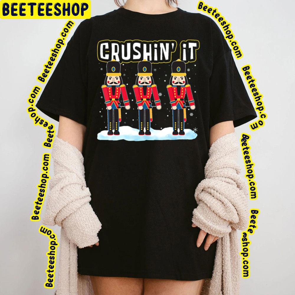 Crushin It Flossing Nutcracker Christmas Dance Trending Unisex T-Shirt Crushin It Flossing Nutcracker Christmas Dance Trending Unisex T-Shirt