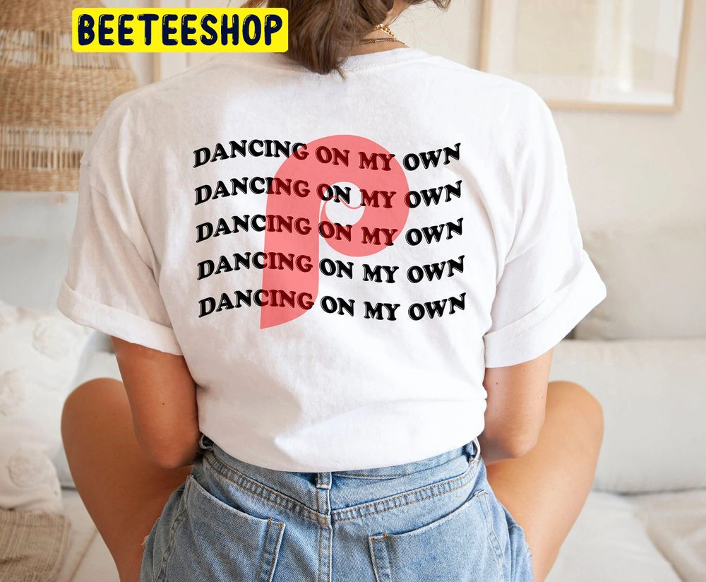 Dancing On Our Own World Series 2022 Philadelphia Phillies Double Side Trending Unisex Shirt Dancing On Our Own World Series 2022 Philadelphia Phillies Double Side Trending Unisex Shirt