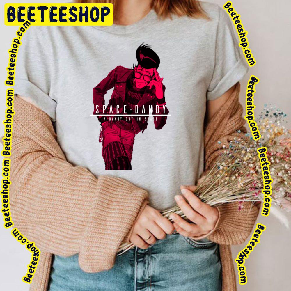 Dandy Guy In Space Space Dandy Trending Unisex T-Shirt Dandy Guy In Space Space Dandy Trending Unisex T-Shirt