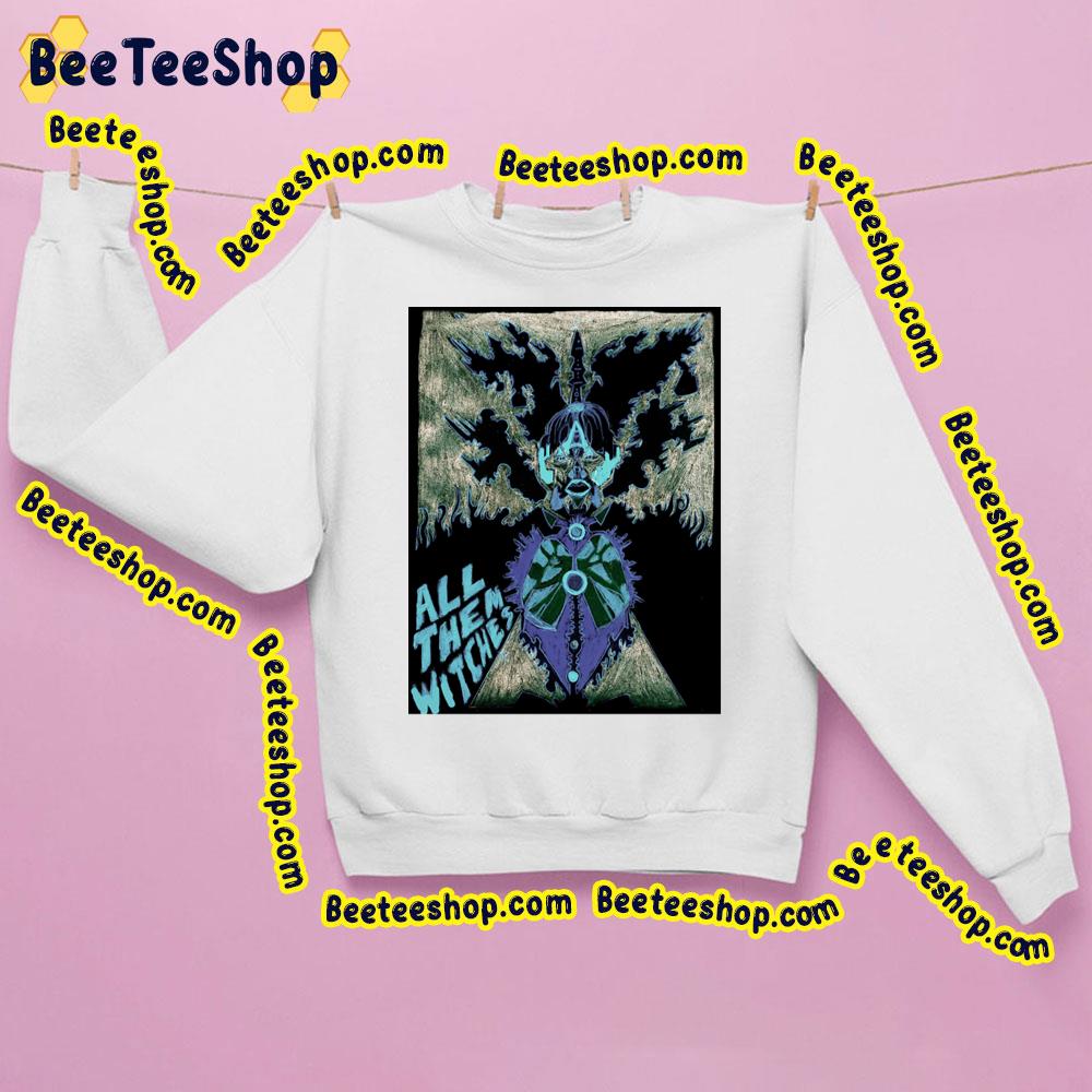Dark Art All Them Witches Trending Unisex Sweatshirt Dark Art All Them Witches Trending Unisex Sweatshirt