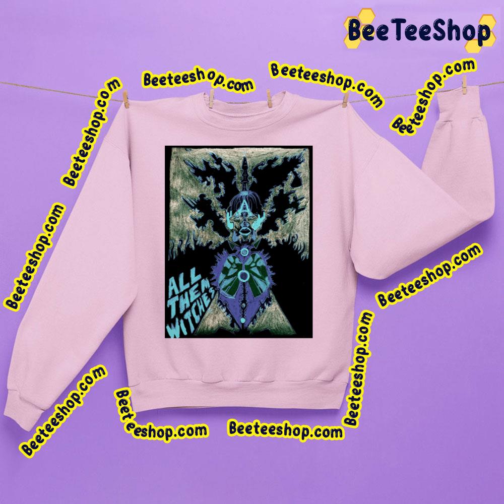 Dark Art All Them Witches Trending Unisex Sweatshirt Dark Art All Them Witches Trending Unisex Sweatshirt