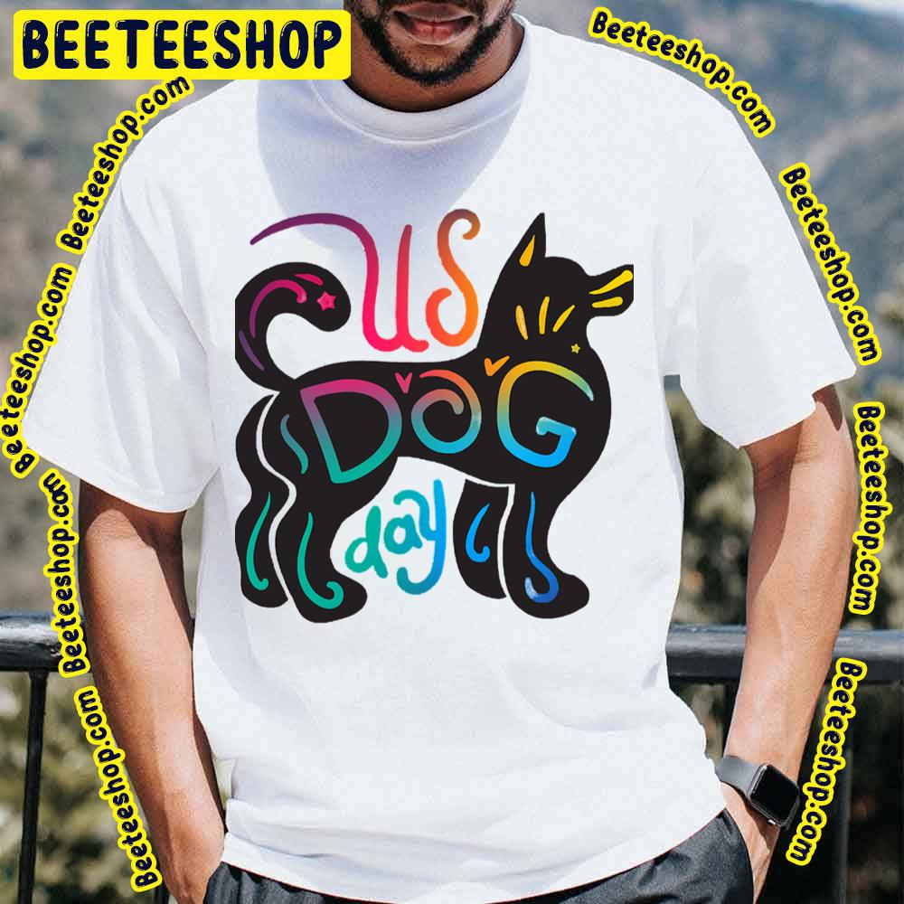 Dog Day Cool Artwork Design Trending Unisex T-Shirt Dog Day Cool Artwork Design Trending Unisex T-Shirt