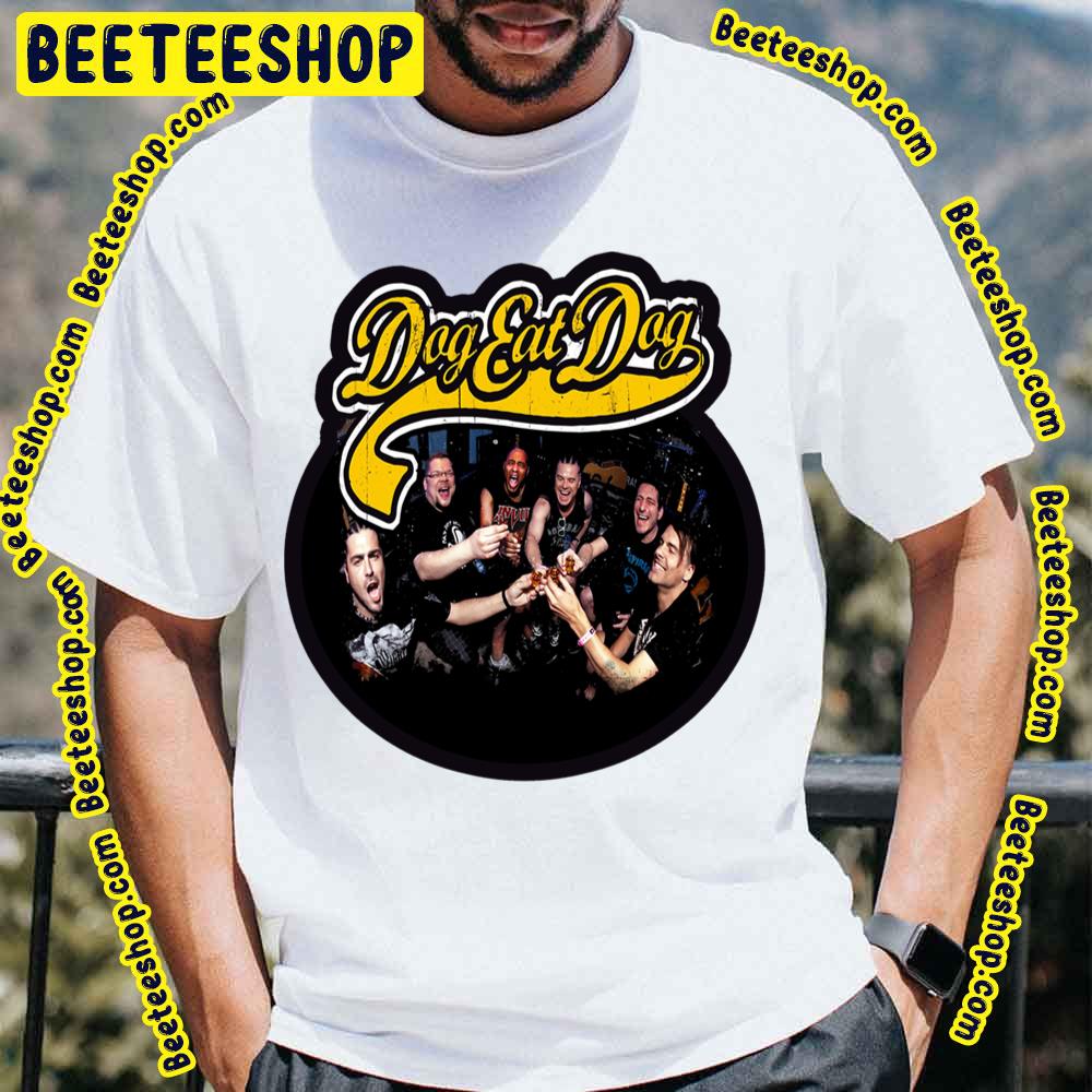 Dog Eat Dog Trending Unisex T-Shirt Dog Eat Dog Trending Unisex T-Shirt