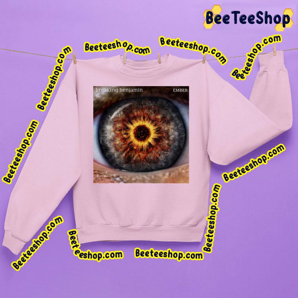 Ember Breaking Benjamin Trending Unisex Sweatshirt Ember Breaking Benjamin Trending Unisex Sweatshirt