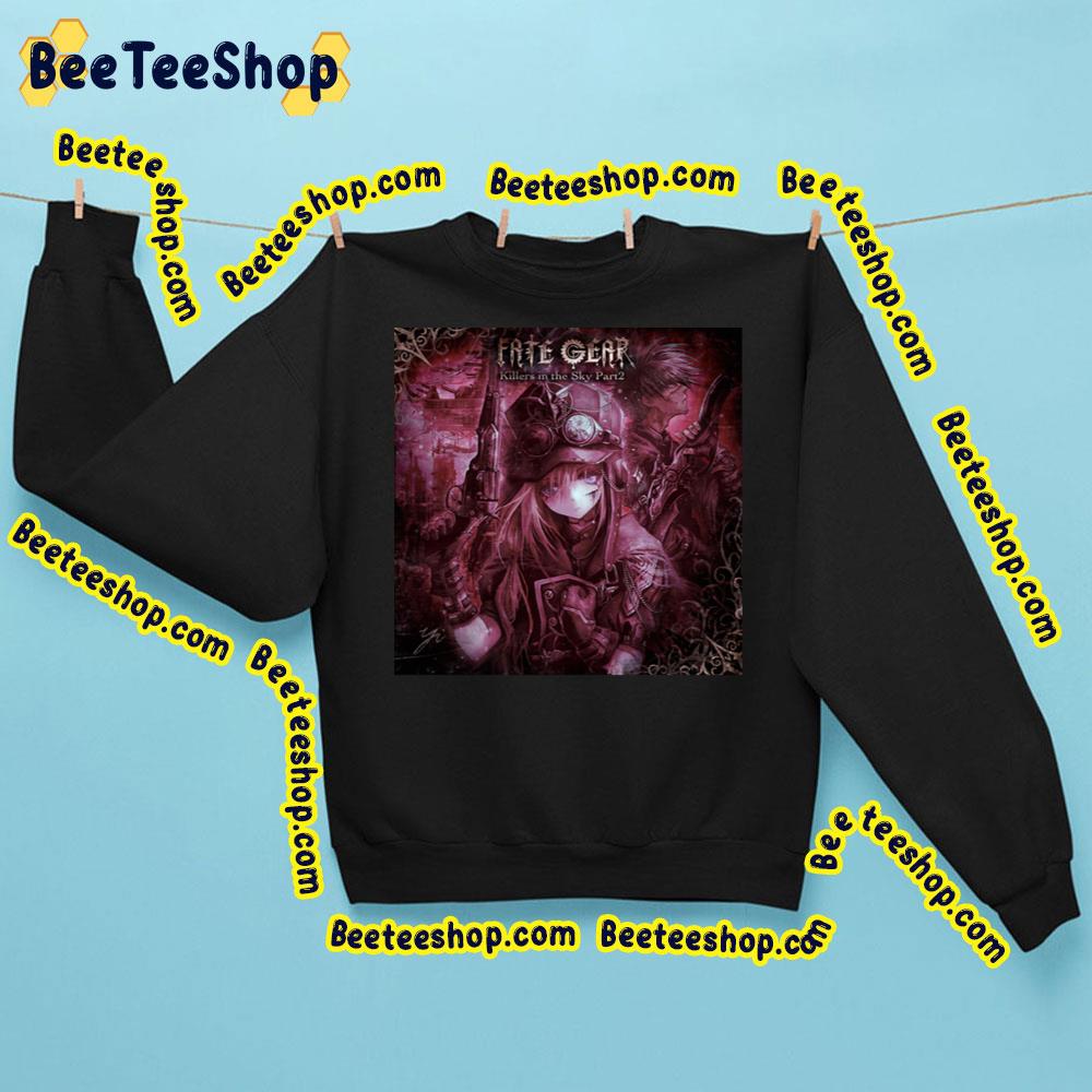 Fate Gear Killers In The Sky Trending Unisex Sweatshirt Fate Gear Killers In The Sky Trending Unisex Sweatshirt