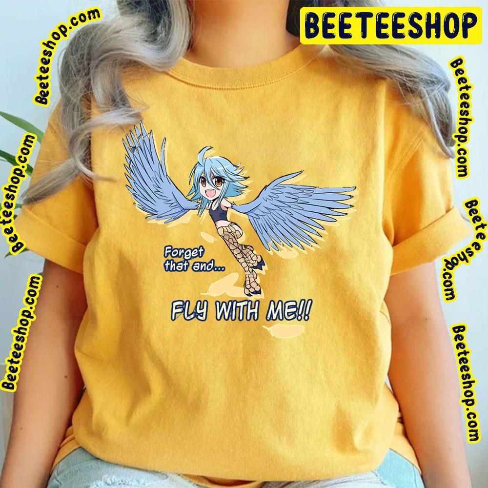 Forget That And Fly With Me Monster Musume Papi Trending Unisex T-Shirt Forget That And Fly With Me Monster Musume Papi Trending Unisex T-Shirt