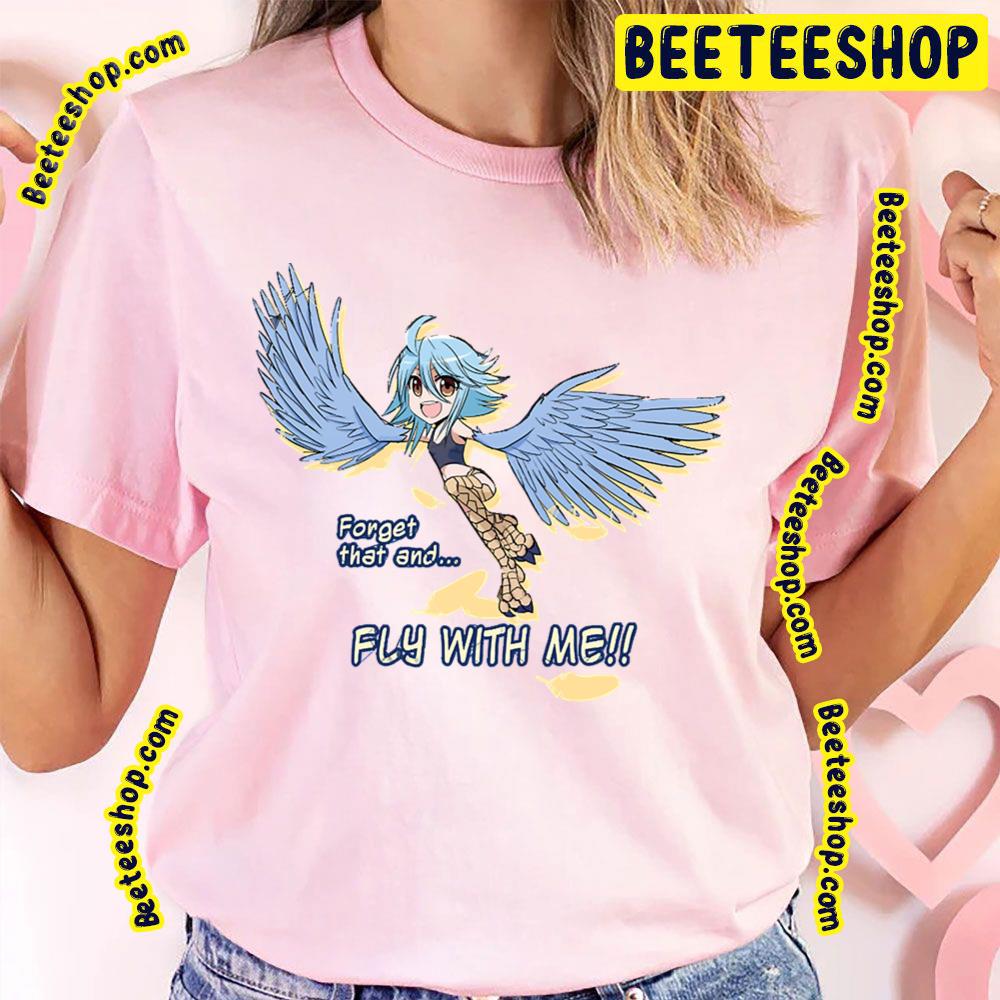 Forget That And Fly With Me Monster Musume Papi Trending Unisex T-Shirt Forget That And Fly With Me Monster Musume Papi Trending Unisex T-Shirt