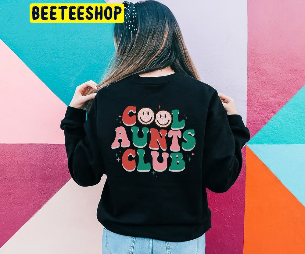 Funny Cool Aunts Club Double Side Trending Unisex Shirt Funny Cool Aunts Club Double Side Trending Unisex Shirt