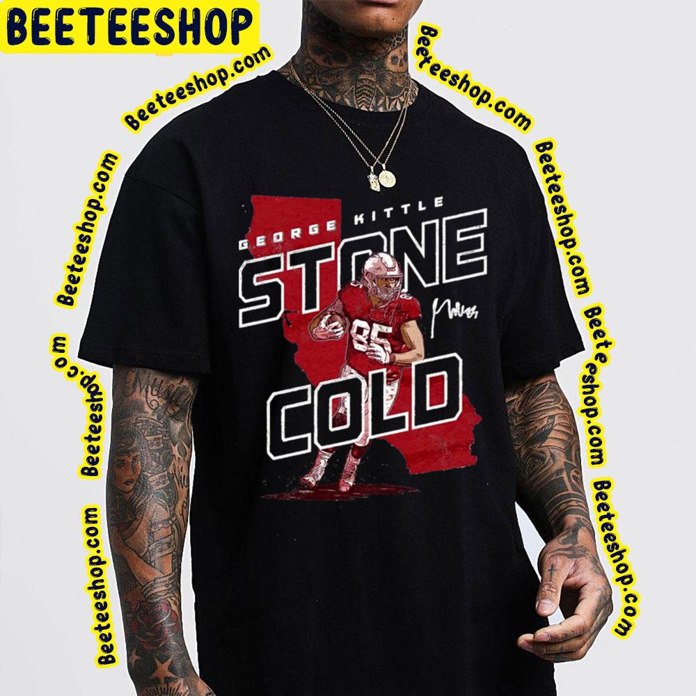 George Kittle Stone Cold Football Trending Unisex T-Shirt George Kittle Stone Cold Football Trending Unisex T-Shirt