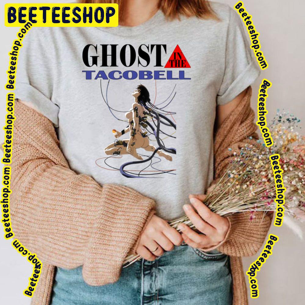 Ghost In The Taco Bell Ghost In The Shell Trending Unisex T-Shirt Ghost In The Taco Bell Ghost In The Shell Trending Unisex T-Shirt