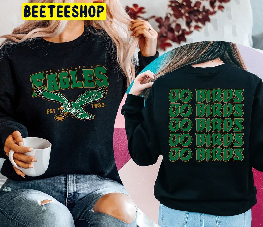 Go Birds Vintage Philadelphia Eagles Football Double Side Trending Unisex Shirt Go Birds Vintage Philadelphia Eagles Football Double Side Trending Unisex Shirt
