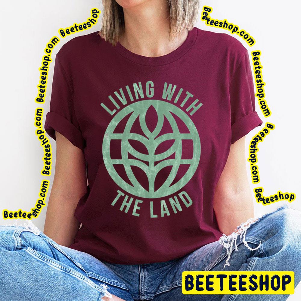 Green Living With The Land Trending Unisex T-Shirt Green Living With The Land Trending Unisex T-Shirt