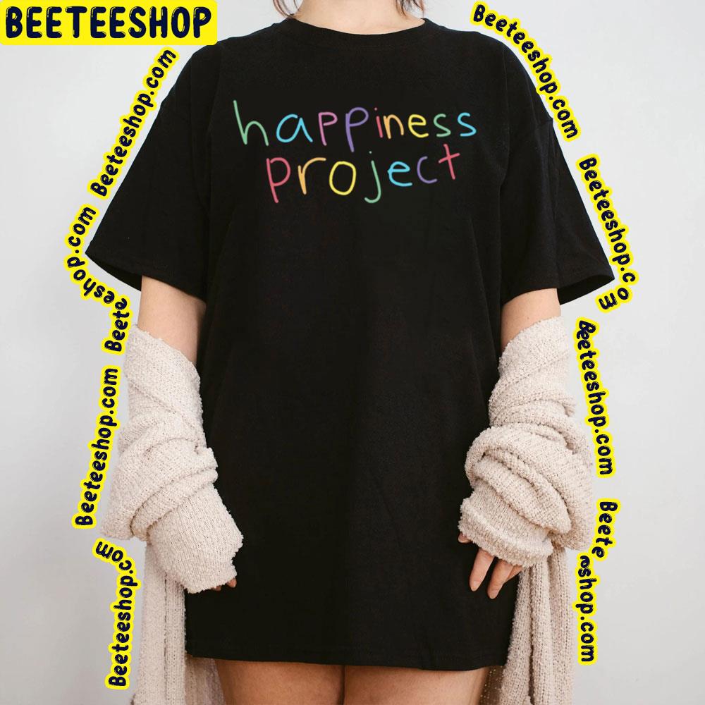 Happiness Project Trending Unisex Hoodie Happiness Project Trending Unisex Hoodie