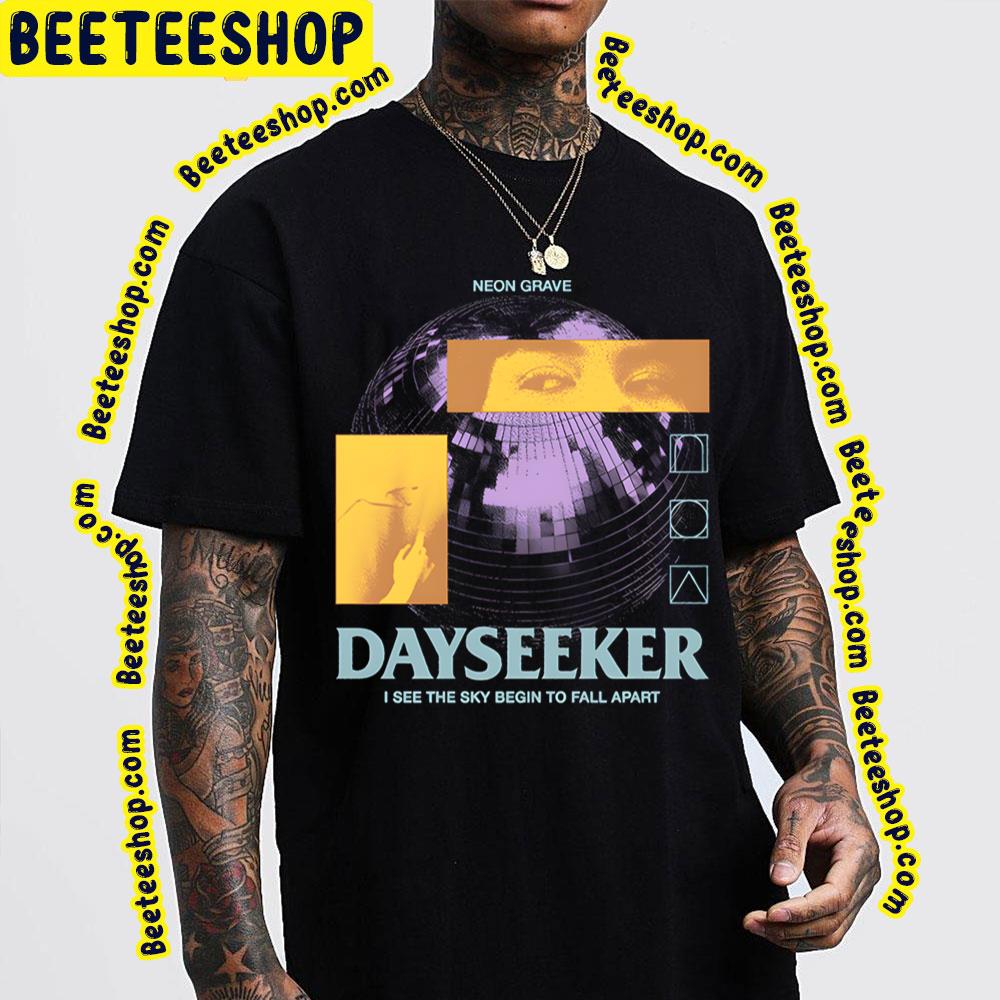 I See The Sky Begin To Fall Apart Dayseeker Trending Unisex T-Shirt I See The Sky Begin To Fall Apart Dayseeker Trending Unisex T-Shirt