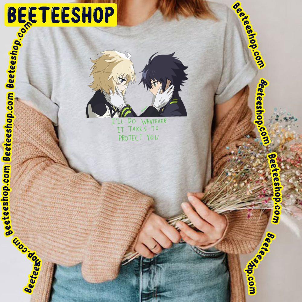 I'll Do Whatever It Takes To Protect You Yuu And Mika Owari No Seraph Trending Unisex T-Shirt I'll Do Whatever It Takes To Protect You Yuu And Mika Owari No Seraph Trending Unisex T-Shirt
