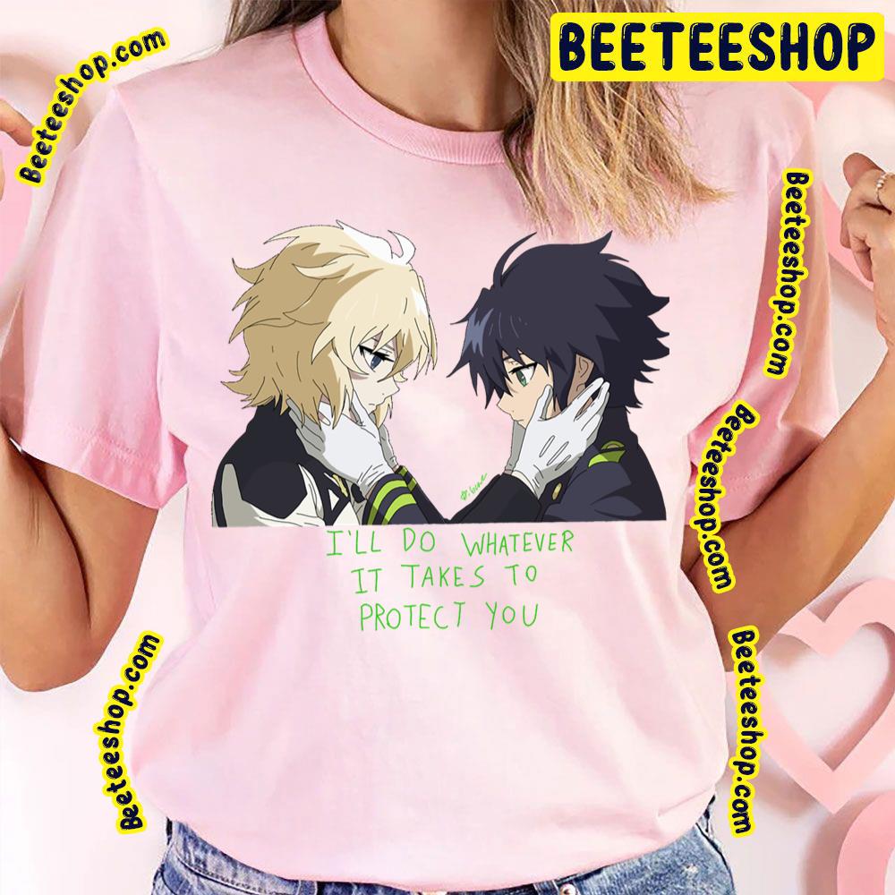 I'll Do Whatever It Takes To Protect You Yuu And Mika Owari No Seraph Trending Unisex T-Shirt I'll Do Whatever It Takes To Protect You Yuu And Mika Owari No Seraph Trending Unisex T-Shirt