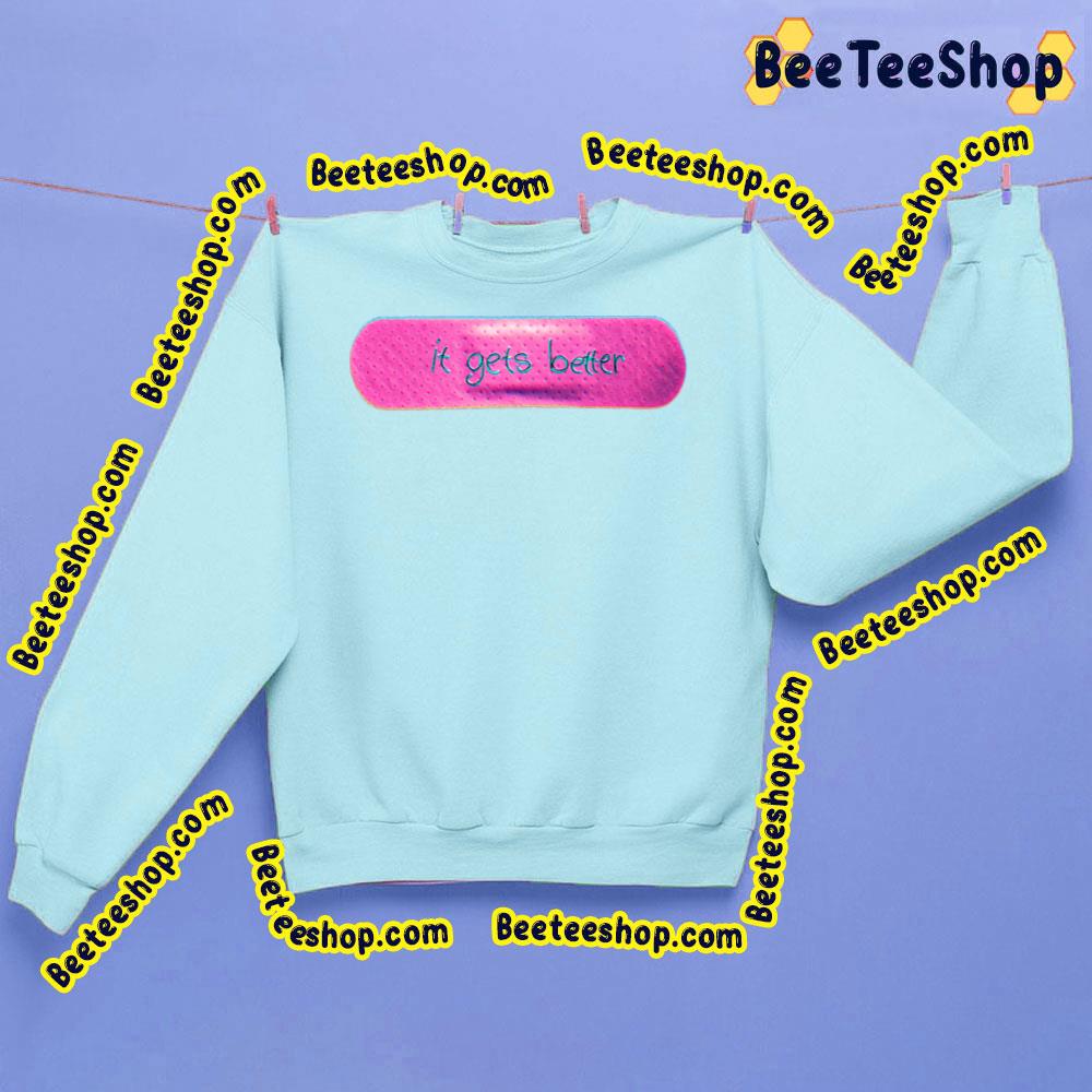It Gets Better Pink Art Trending Unisex Sweatshirt It Gets Better Pink Art Trending Unisex Sweatshirt