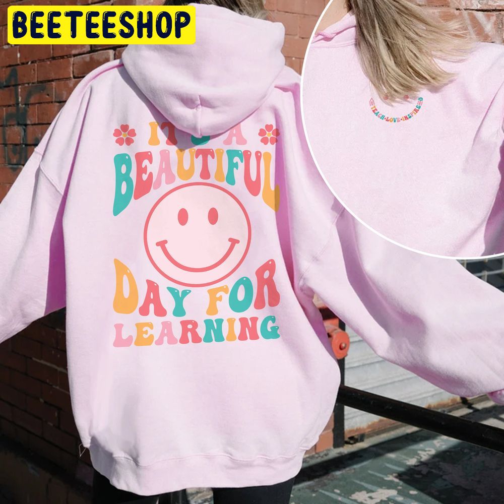 It's A Beautiful Day For Learning Double Side Trending Unisex Shirt It's A Beautiful Day For Learning Double Side Trending Unisex Shirt