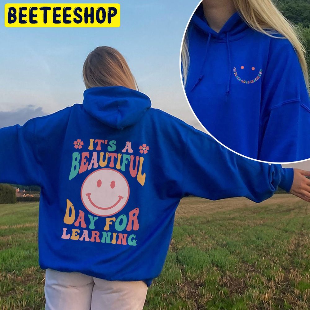 It's A Beautiful Day For Learning Double Side Trending Unisex Shirt It's A Beautiful Day For Learning Double Side Trending Unisex Shirt