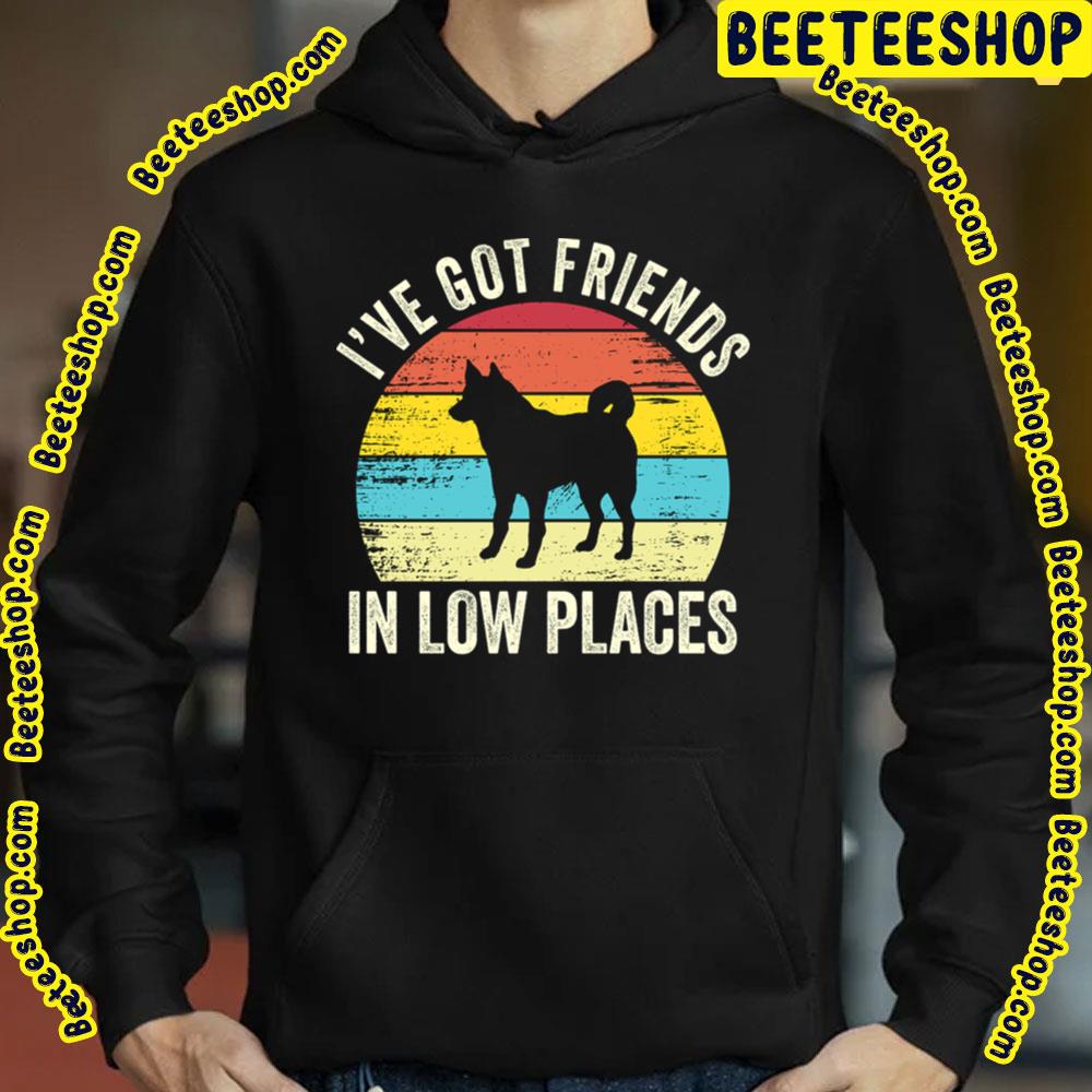 I've Got Friends In Low Places Croatian Sheepdog Dad Mom Trending Unisex T-Shirt I've Got Friends In Low Places Croatian Sheepdog Dad Mom Trending Unisex T-Shirt
