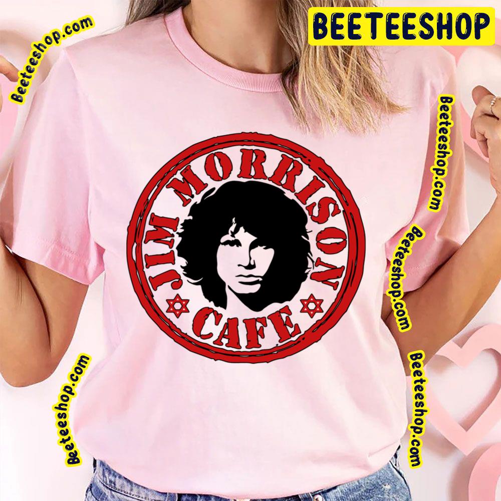 Jim Morrison Cafe Trending Unisex T-Shirt Jim Morrison Cafe Trending Unisex T-Shirt