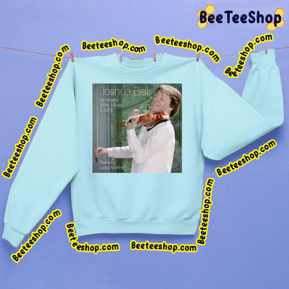 Joshua Bell At Home With Music Live Trending Unisex Sweatshirt Joshua Bell At Home With Music Live Trending Unisex Sweatshirt