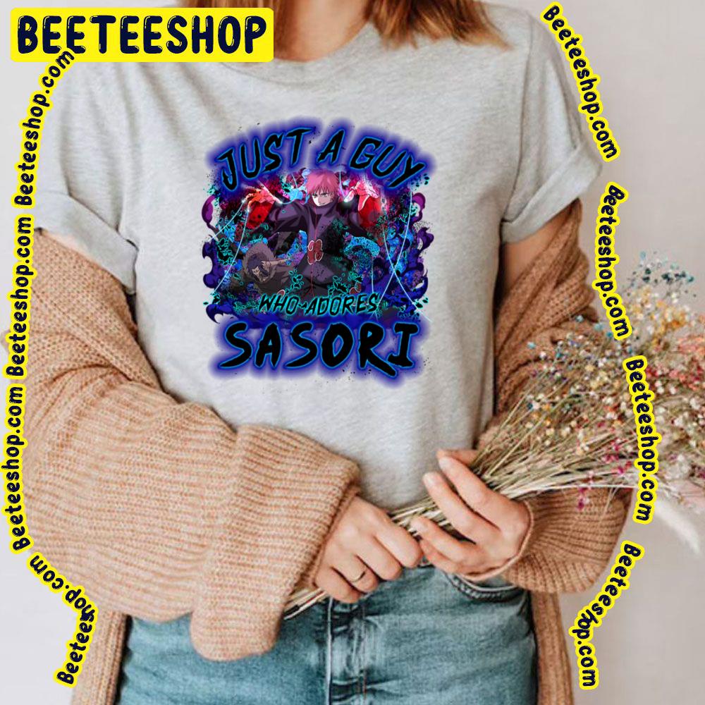 Just A Guy Who Adores Sasori Trending Unisex T-Shirt Just A Guy Who Adores Sasori Trending Unisex T-Shirt