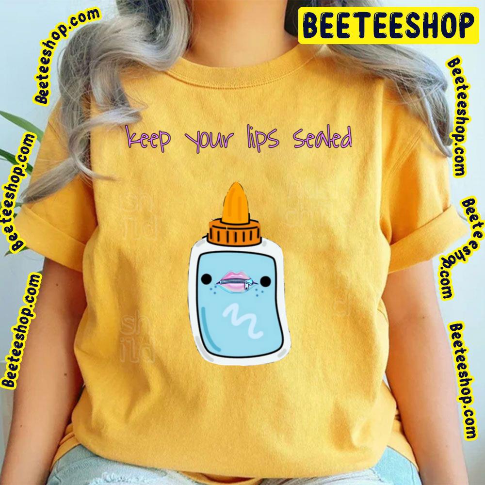Keep Your Lips Sealed Glue Stick Trending Unisex T-Shirt Keep Your Lips Sealed Glue Stick Trending Unisex T-Shirt