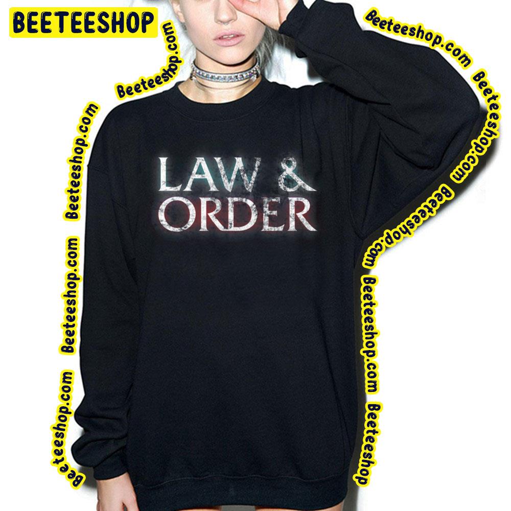 Law and Order Trending Unisex T-Shirt Law and Order Trending Unisex T-Shirt