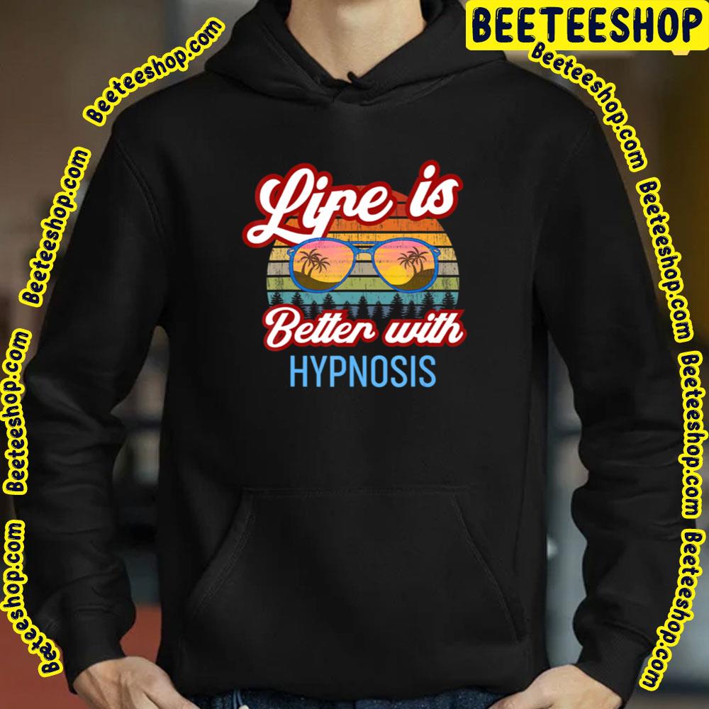 Life Is Better With Hypnosis Vintage Sunset Trending Unisex T-Shirt Life Is Better With Hypnosis Vintage Sunset Trending Unisex T-Shirt