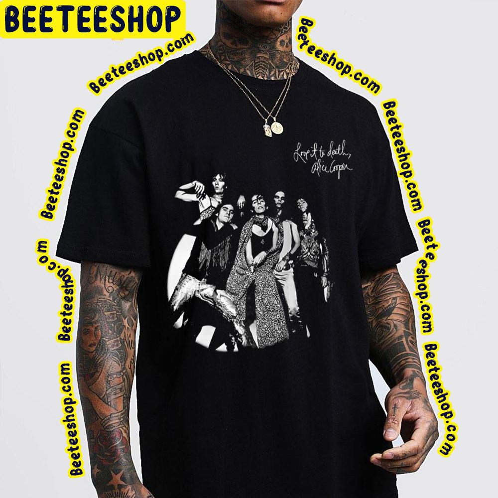 Love It To Death Conception Du Meilleur Vendeur Trending Unisex T-Shirt Love It To Death Conception Du Meilleur Vendeur Trending Unisex T-Shirt