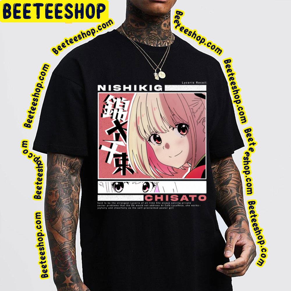 Lycoris Recoil Cute Nishikigi Chisato Trending Unisex T-Shirt Lycoris Recoil Cute Nishikigi Chisato Trending Unisex T-Shirt
