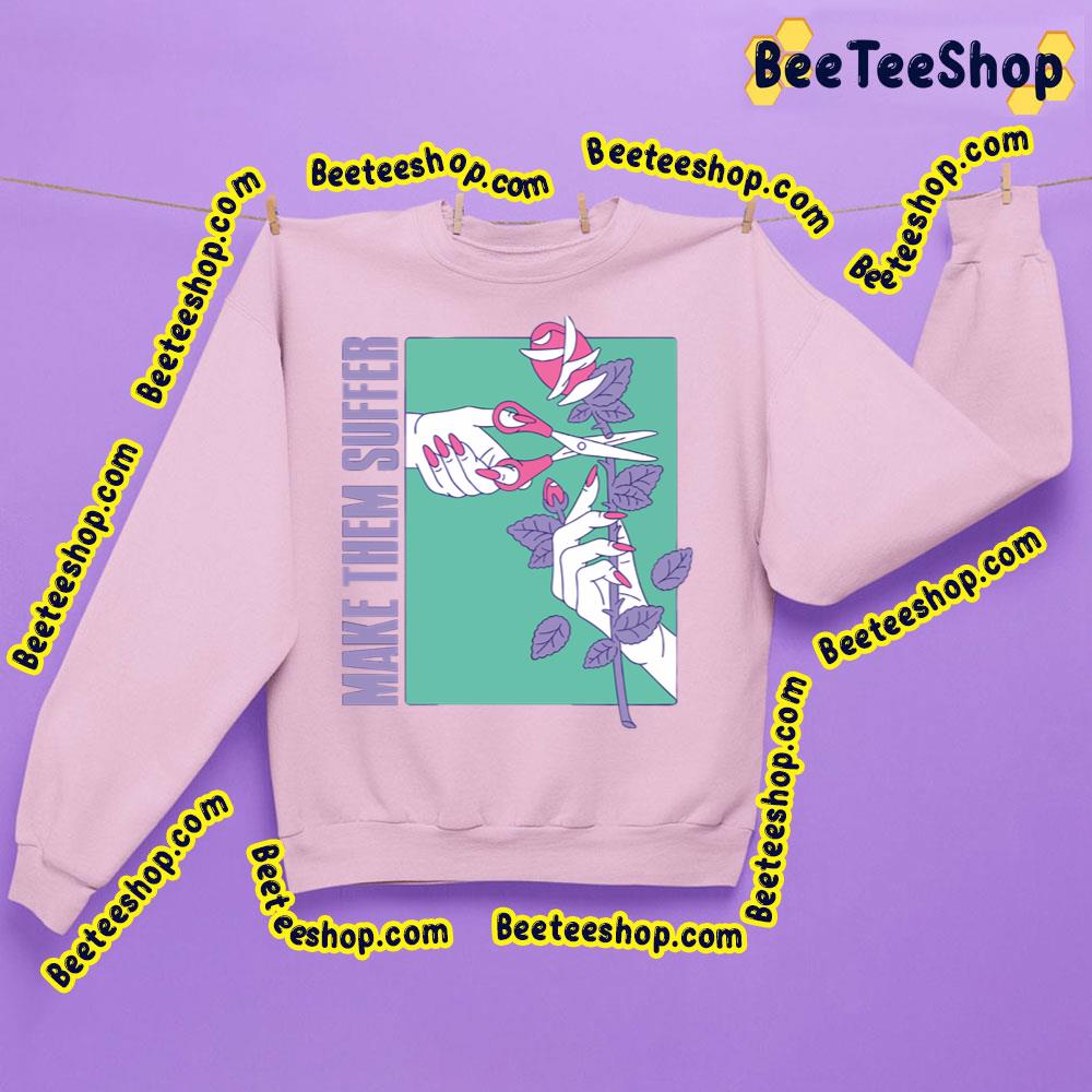 Make Them Suffer Purple Rose Trending Unisex Sweatshirt Make Them Suffer Purple Rose Trending Unisex Sweatshirt