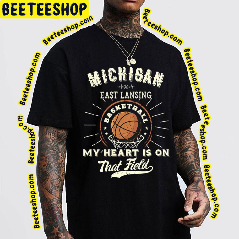 Michigan East Lansing American Basketball My Heart Is On That Field Trending Unisex T-Shirt Michigan East Lansing American Basketball My Heart Is On That Field Trending Unisex T-Shirt