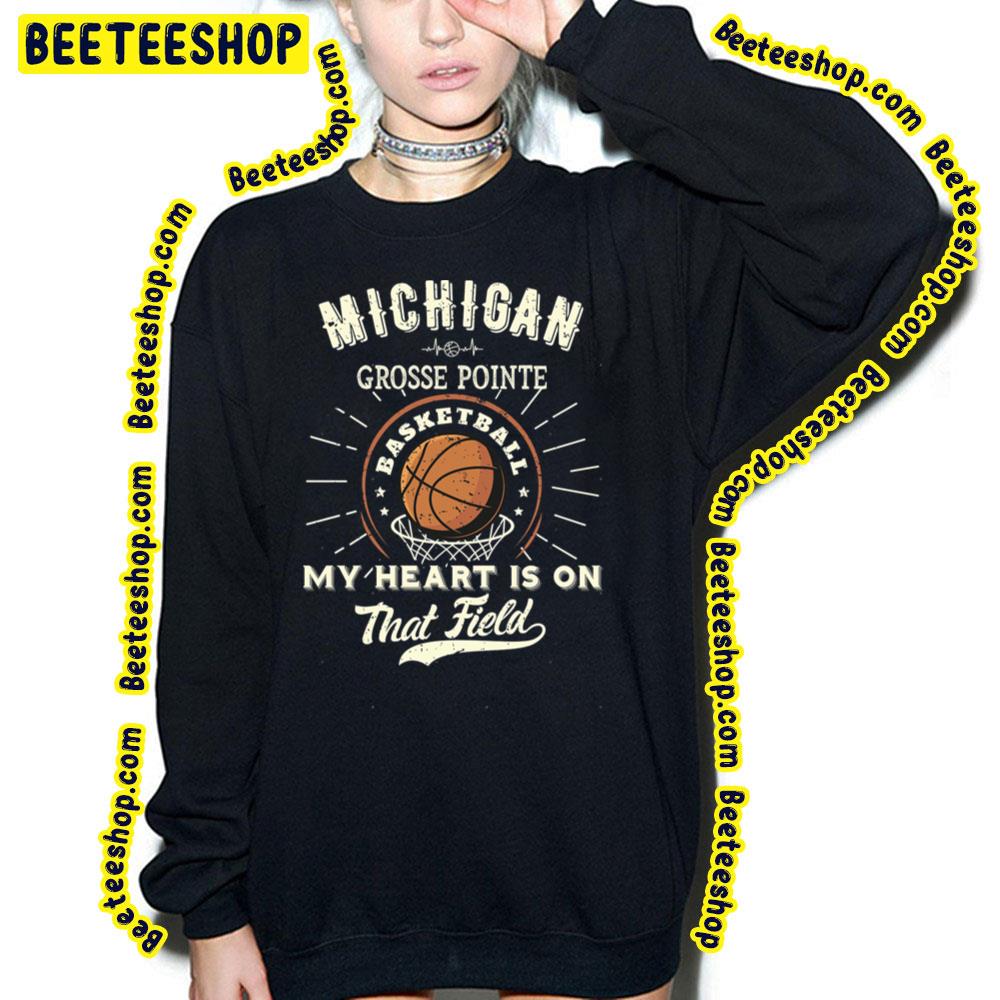Michigan Grosse Pointe American Basketball My Heart Is On That Field Trending Unisex T-Shirt Michigan Grosse Pointe American Basketball My Heart Is On That Field Trending Unisex T-Shirt
