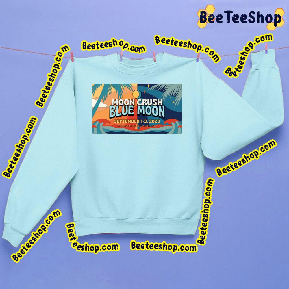 Moon Crush Blue Moon 2023 Trending Unisex Sweatshirt Moon Crush Blue Moon 2023 Trending Unisex Sweatshirt