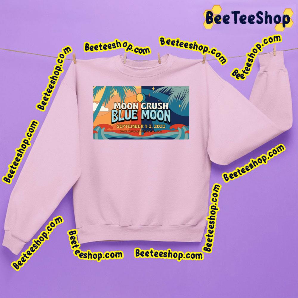 Moon Crush Blue Moon 2023 Trending Unisex Sweatshirt Moon Crush Blue Moon 2023 Trending Unisex Sweatshirt